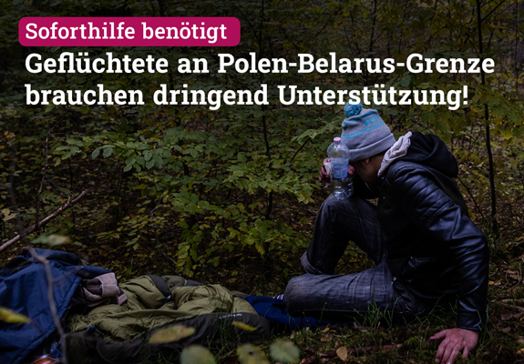 Dringender Spendenaufruf für Geflüchtete an der Polen-Belarus-Grenze!